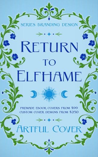 Pre-made Fantasy, Romance, Young Adult Cover Design: Return to Elfhame