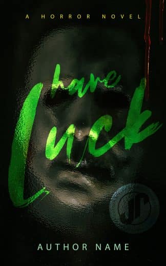 Ready Made Horror Cover Design: HAVE LUCK