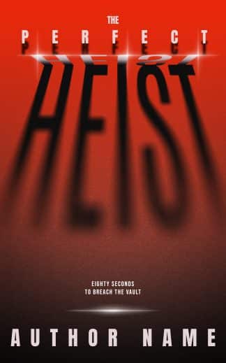 Premade Action & Adventure, Psychological / Mystery, Thriller & Suspense Cover Design: THE PERFECT HEIST - Crime Thriller & Action Suspense Premade Book Cover