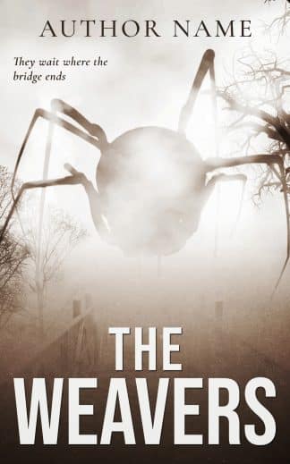 Ready Made Horror, Sci-Fi Cover Design: THE WEAVERS - Giant Spider Creature Horror & Post-Apocalyptic Thriller Premade Book Cover