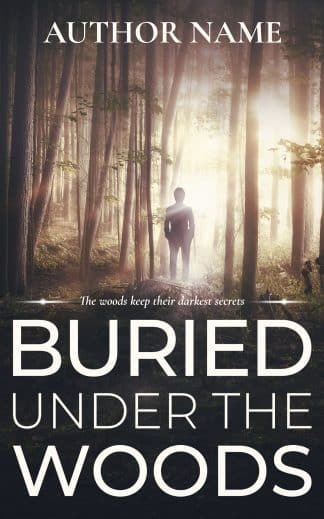 Pre-made Psychological / Mystery, Thriller & Suspense Book Cover: BURIED UNDER THE WOODS - Psychological Thriller & Suspense Mystery Premade Book Cover