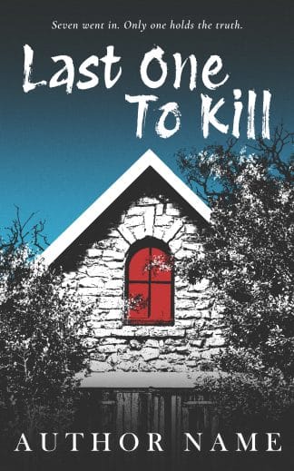 Pre-made Psychological / Mystery, Thriller & Suspense Ebook Cover: LAST ONE TO KILL - Slasher Horror & Survival Thriller Premade Book Cover