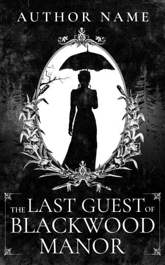 Pre-made Historical Fiction, Psychological / Mystery, Thriller & Suspense Cover Design: THE LAST GUEST OF BLACKWOOD MANOR - Gothic Horror & Historical Mystery Premade Book Cover